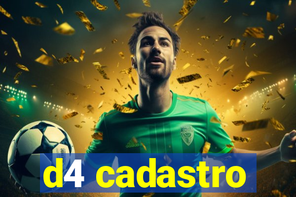 d4 cadastro